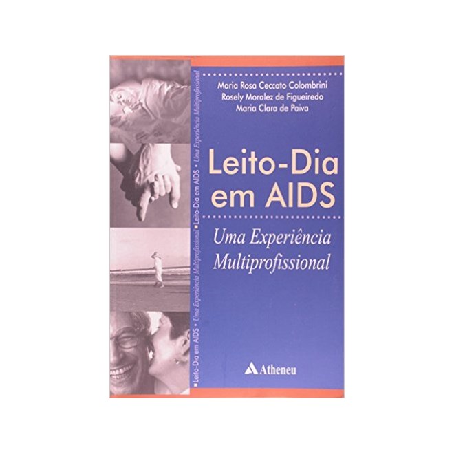 Livro - Leito Dia em Aids: Uma Experiencia Multiprofissional - Colombrini/ Paiva