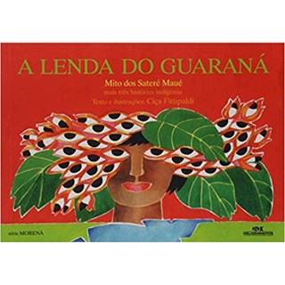 Livro - Lenda do Guarana, a - Mais Tres Historias Indigenas - Fittipaldi