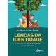 Livro - Lendas da Identidade - o Conceito de Literatura Surda em Perspectiva - Carvalho