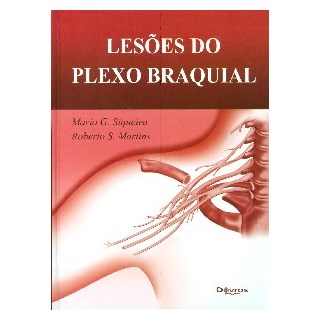 Livro - Lesoes do Plexo Braquial - Siqueira/ Martins