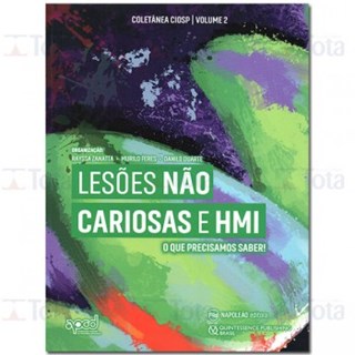 Livro - Lesoes Nao Cariosas e Hmi: o Que Precisamos Saber! - Zanatta/feres/duarte