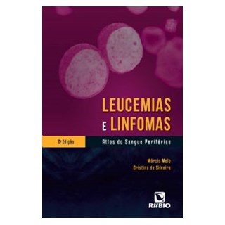 Livro - Leucemias e Linfomas Atlas do Sangue Periférico - Melo