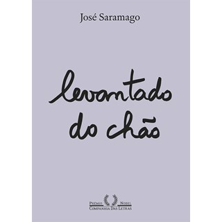 Livro Levantado do Chão - Saramago - Companhia das Letras