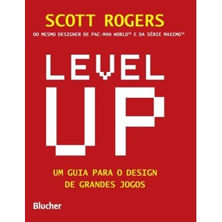Livro - Level Up: Um Guia para Design de Grandes Jogos - Rogers
