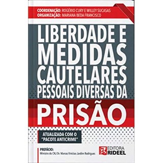 Livro Liberdade e Medidas Cautelares pessoais diversas da Prisão - Cury - Rideel