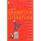 Livro - Licoes de Gramatica para Quem Gosta de Literatura - Campos/ Silva