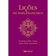 Livro - Licoes do Papa Francisco - Inspiracoes para Uma Vida Melhor - Papa Francisco