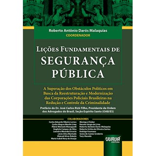 Livro - Licoes Fundamentais de Seguranca Publica - a Superacao dos Obstaculos Polit - Malaquias