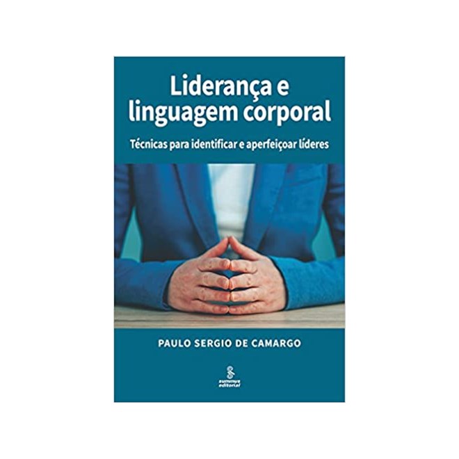Livro - Lideranca e Linguagem Corporal - Tecnicas para Identificar e Aperfeicoar Li - Camargo