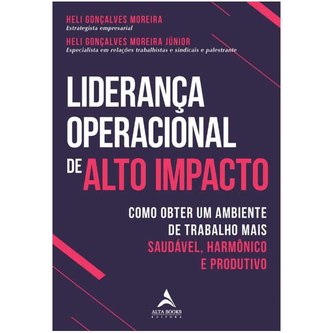 Livro Liderança Operacional de Alto Impacto - Moreira - Alta Books