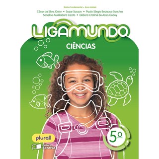 Livro - Ligamundo - Ciencias - 5 ano - Silva Junior/sasson/