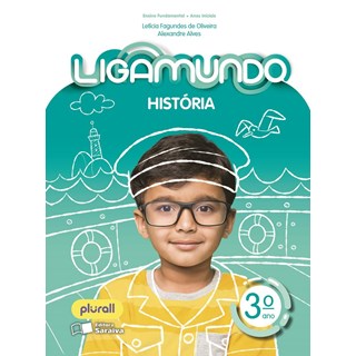 Livro - Ligamundo Historia - 3 ano - Alves/oliveira