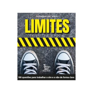 Livro - Limites: 100 Questoes para Trabalhar o Sim e o Nao de Forma Clara - Mari
