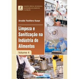 Livro - Limpeza e Sanitizacao Na Industria de Alimentos - Vol.4 - Serie: Ciencia, T - Kuaye