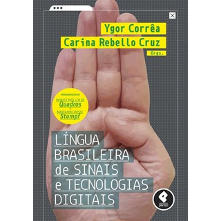 Livro - Lingua Brasileira de Sinais e Tecnologias Digitais - Correa, Ygor