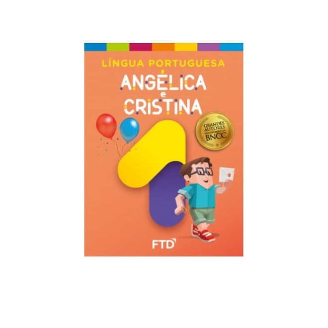 Livro - Lingua Portuguesa: Angelica e Cristina -1 Ano - Aluno - Angelica/ Cristina