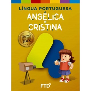 Livro - Lingua Portuguesa: Angelica e Cristina - 4 ano - Angelica/ Cristina
