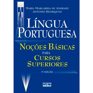 Livro - Língua Portuguesa: Noções básicas para cursos superiores - Andrade