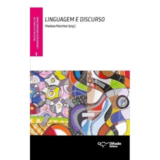 Livro - Linguagem e Discurso - Vol. 7 - Col. Faces da Cultura e da Comunicacao Orga - Marchiori (org.)