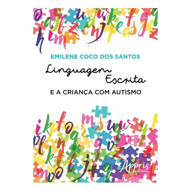 Livro - Linguagem Escrita e a Criança  com  Autismo - Santos