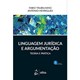 Livro Linguagem Jurídica e Argumentação - Trubilhano - Atlas