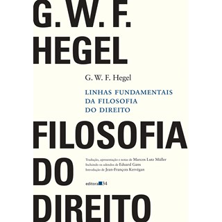 Livro Linhas Fundamentais da Filosofia do Direito - Hegel - Editora 34