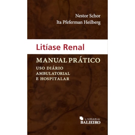 Livro - Litíase Renal - Manual Prático - Schor Livro - Litíase Renal - Manual Prático - Schor