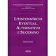 Livro - Litisconsorcio Eventual, Alternativo e Sucessivo - Col. Atlas de Processo C - Santos