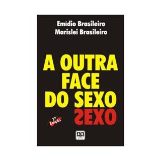 Livro - Livro - A Outra Face do Sexo - Brasileiro