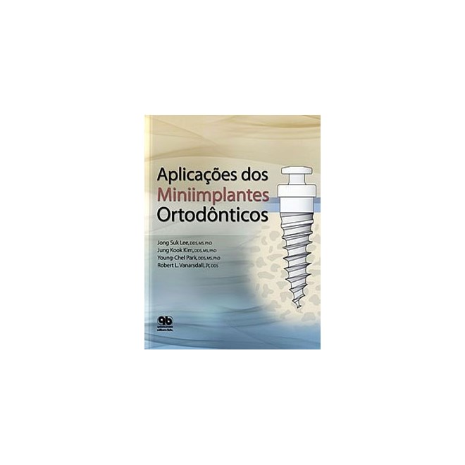 Livro - Livro - Aplicações dos Miniimplantes Ortodonticos - Vanarsdall Junior