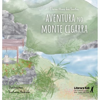 Livro - Livro Aventura No Monte Cigarra - Santos - Literare Books - Alves