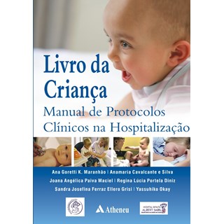 Livro - Livro da Criança - Manual de Protocolos Clínicos na Hospitalização - Maranhão