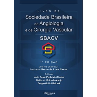 Livro - LIVRO DA SOCIEDADE BRASILEIRA DE ANGIOLOGIA E DE CIRURGIA VASCULAR - OLIVEIRA/ARAUJO/BELC