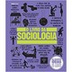 Livro - Livro da Sociologia, o - as Grandes Ideias de Todos os Tempos - Globo Livros