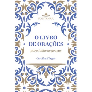 Livro - Livro de Oracoes para Todas as Gracas, O - Chagas