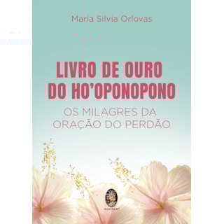 Livro - Livro de Ouro de Ho’oponopono - - Orlovas Livro - Livro de Ouro de Ho’oponopono - - Orlovas