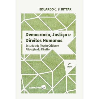 Livro - Livro Democracia, Justiça E Direitos Humanos - Bittar - Saraiva - 