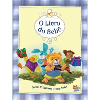 Livro - Livro do Bebe, O: Meus Primeiros Cinco Anos (azul) - Editora Todolivro