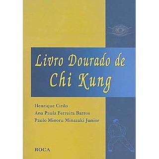 Livro - Livro Dourado de Chi Kung - Henrique