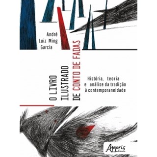Livro - Livro Ilustrado de Conto de Fadas, o : Historia, Teoria e Analise da Tradic - Garcia