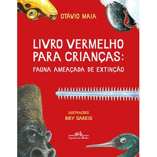 Livro - Livro Vermelho para Criancas: Fauna Ameacada de Extincao - Maia