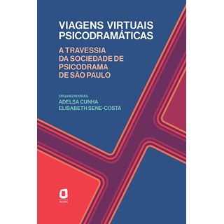 Livro - Livro Viagens Virtuais Psicodramáticas - Cunha - ágora - Pré-venda - Cunha/sene-costa