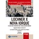 Livro - Lochner X Nova Iorque - O Caso Dos Padeiros Que Trabalhavam Demais - Minibo - Augustus bonner coch