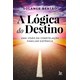 Livro - Logica do Destino: Uma Visao da Constelacao Familiar Sistemica - Bertao
