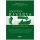 Livro - Logistica Reversa: Processo a Processo - Valle/souza