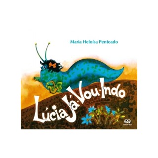 Livro - Lucia Ja-vou-indo - Col. Lagarta Pintada - Penteado