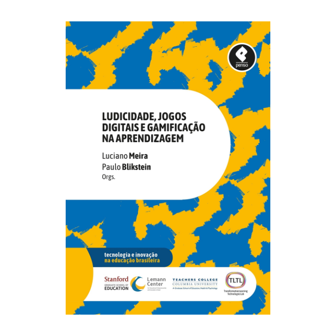 Livro - Ludicidade, Jogos Digitais e Gamificacao Na Aprendizagem - Meira/blikstein(orgs