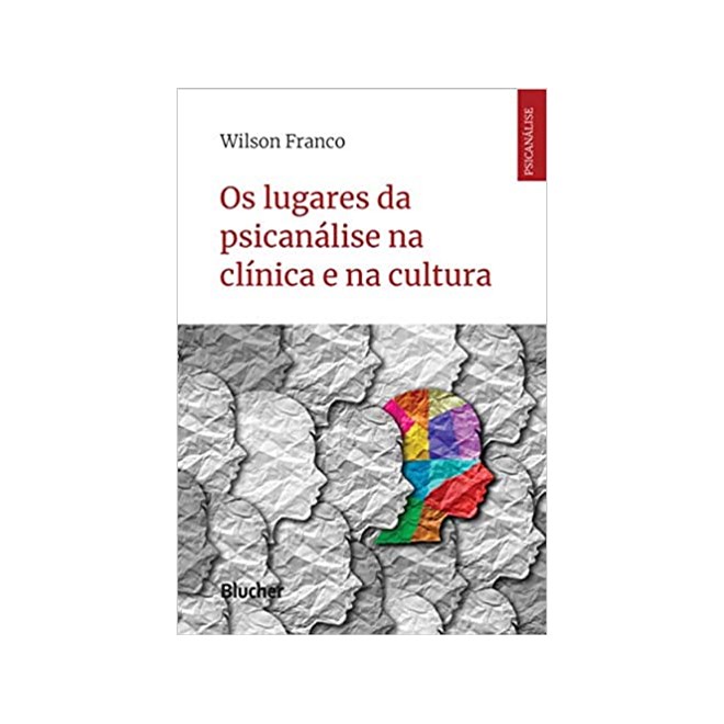 Livro - Lugares da Psicanalise Na Clinica e Na Cultura, os - Franco