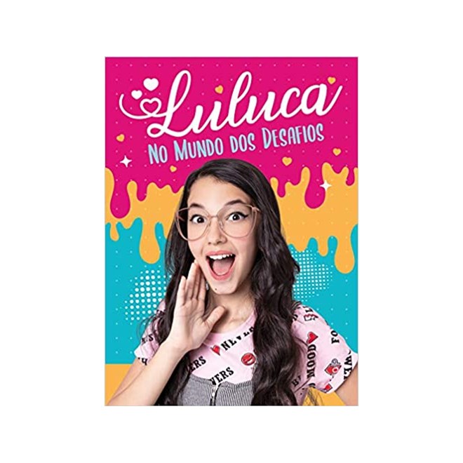 Livro - Luluca: No Mundo Dos Desafios - Luluca - Astral Cultural