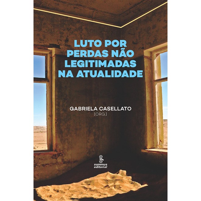 Livro - Luto por Perdas Nao Legitimadas Na Atualidade - Casellato